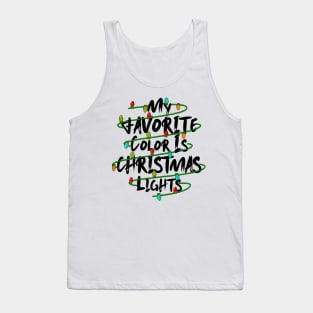 my favorite color is christmas lights Tank Top